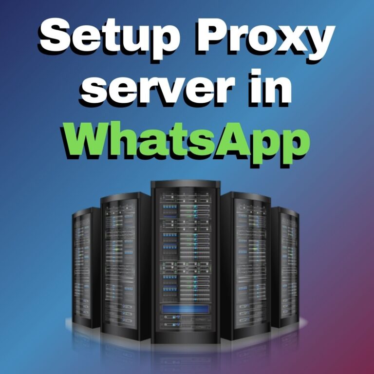 how setup proxy in whatsapp